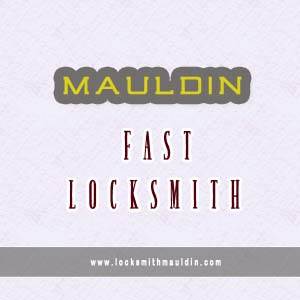Mauldin Fast Locksmith Mauldin Fast Locksmith